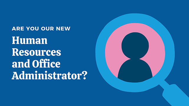 Are you our new Human Resources and Office Administrator?