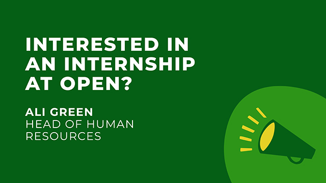 Interested in an internship at Open?